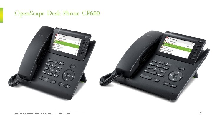 Open. Scape Desk Phone CP 600 Copyright © Unify Software and Solutions Gmb. H