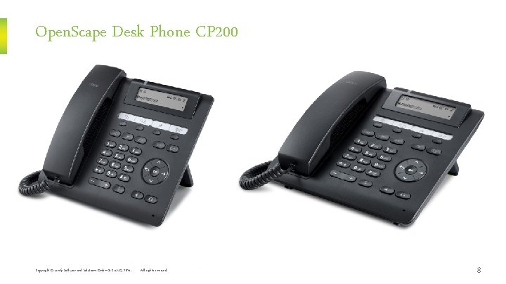 Open. Scape Desk Phone CP 200 Copyright © Unify Software and Solutions Gmb. H