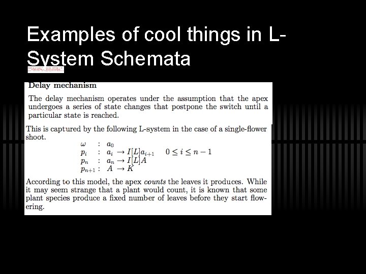 Examples of cool things in LSystem Schemata 