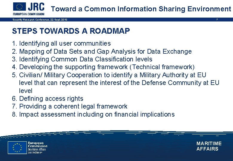 Toward a Common Information Sharing Environment Security Research Conference, 22 Sept. 2010 7 STEPS