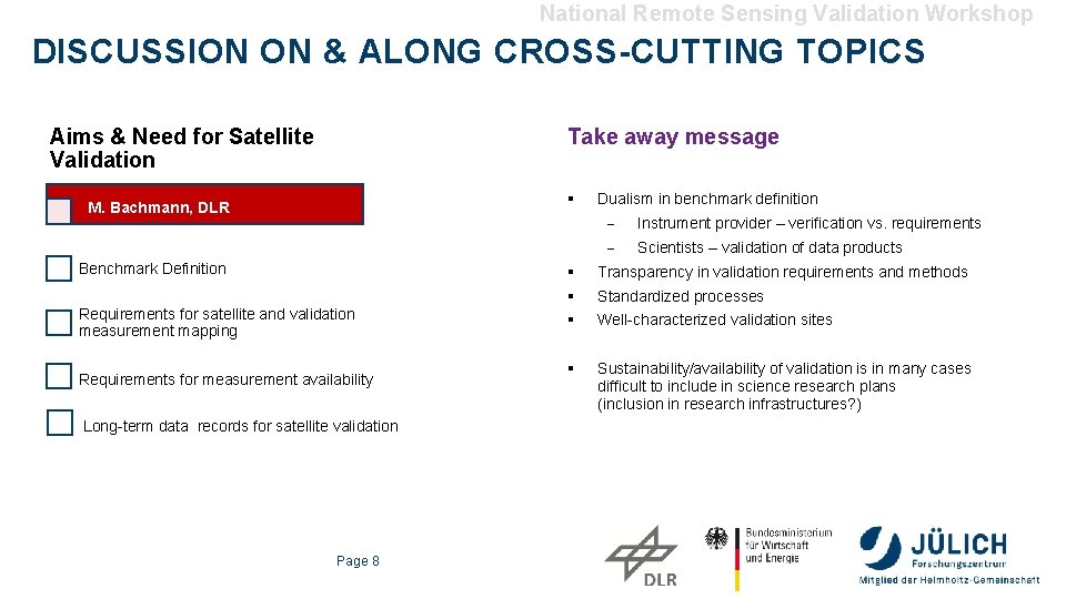 National Remote Sensing Validation Workshop DISCUSSION ON & ALONG CROSS-CUTTING TOPICS Aims & Need