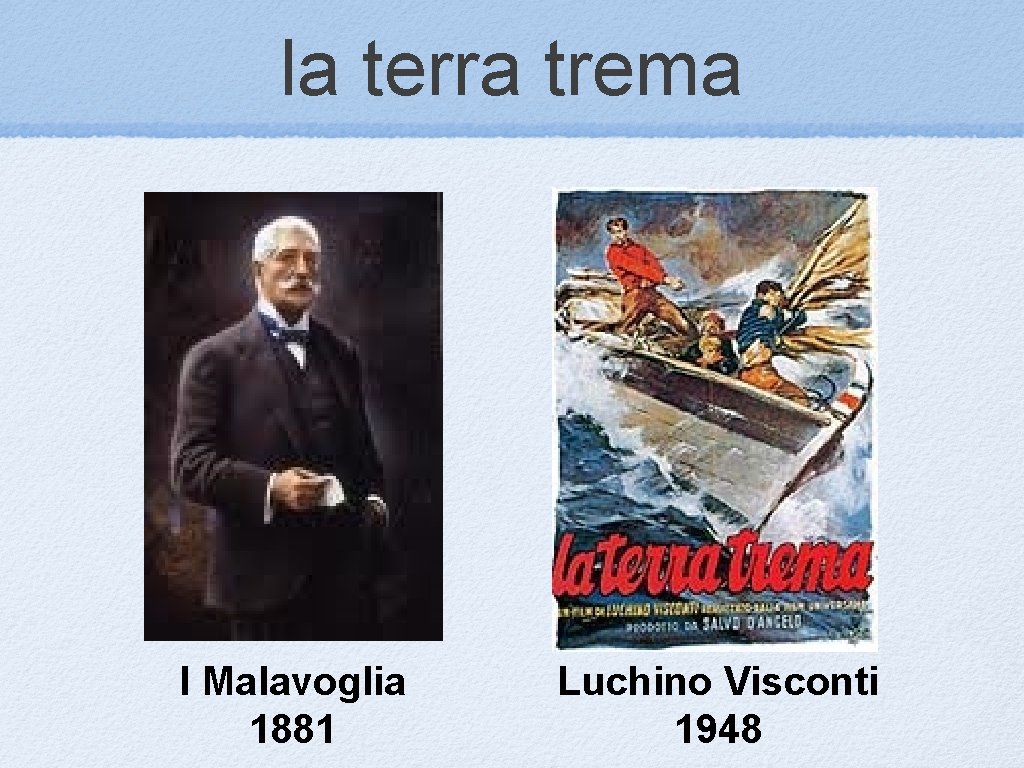 la terra trema I Malavoglia 1881 Luchino Visconti 1948 