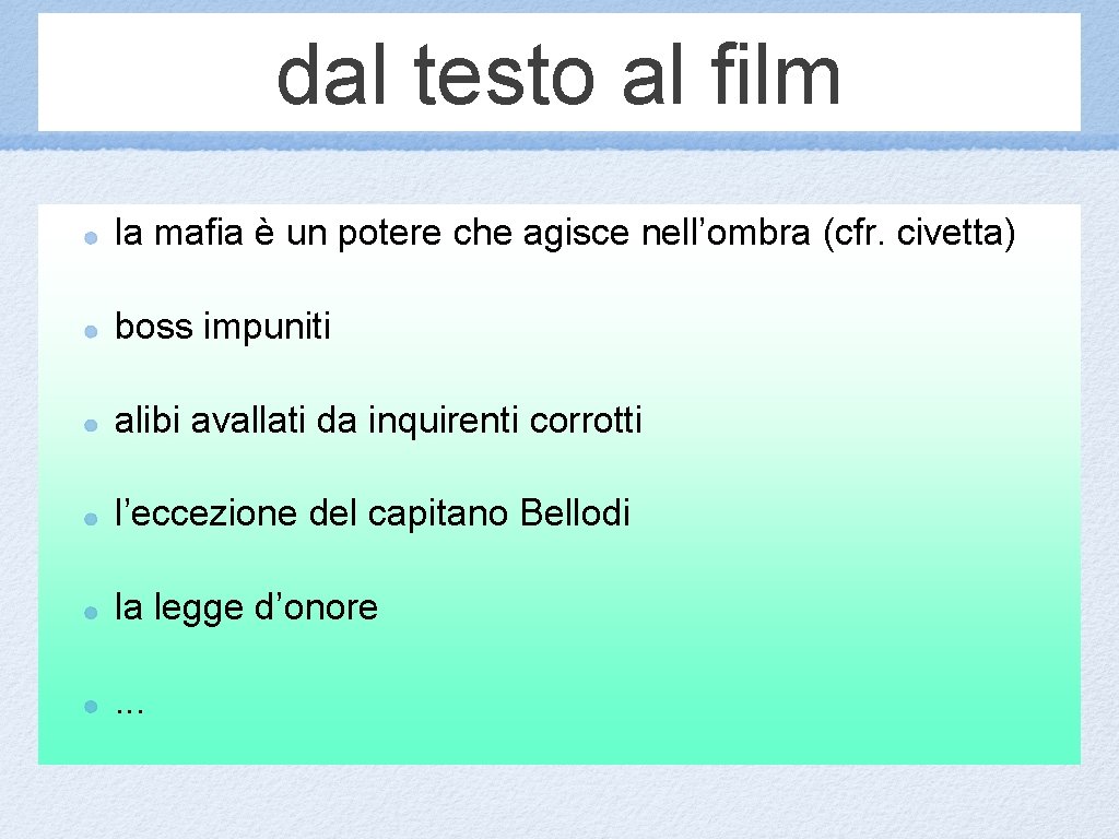 dal testo al film la mafia è un potere che agisce nell’ombra (cfr. civetta)