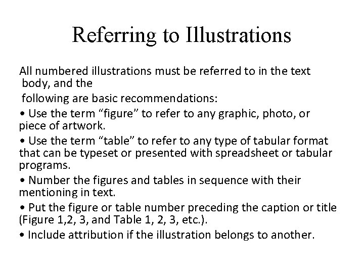 Referring to Illustrations All numbered illustrations must be referred to in the text body, Referring to Illustrations All numbered illustrations must be referred to in the text body,