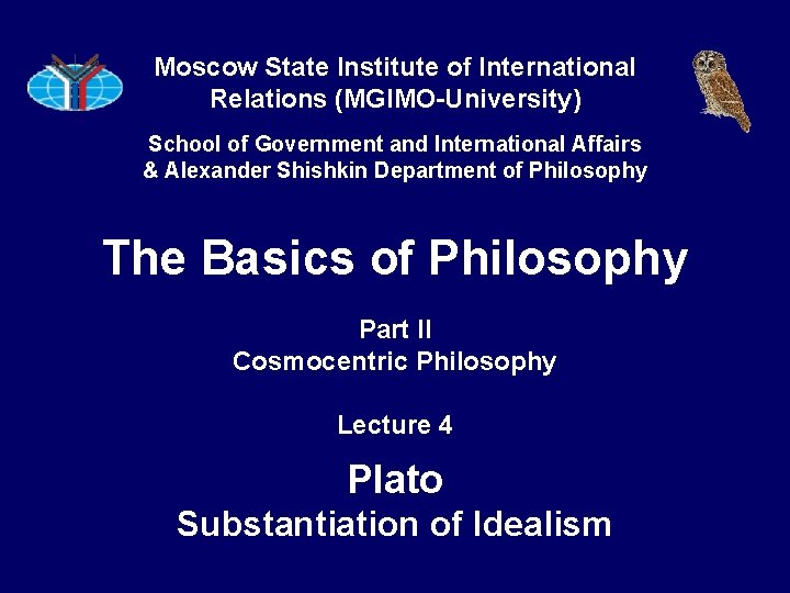 Moscow State Institute of International Relations (MGIMO-University) School of Government and International Affairs &