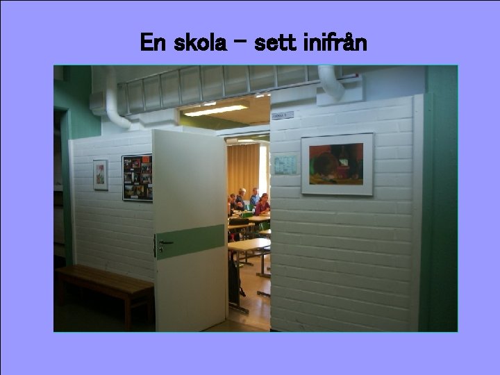 En skola - sett inifrån 