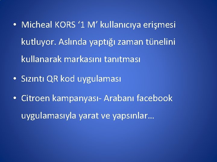  • Micheal KORS ‘ 1 M’ kullanıcıya erişmesi kutluyor. Aslında yaptığı zaman tünelini