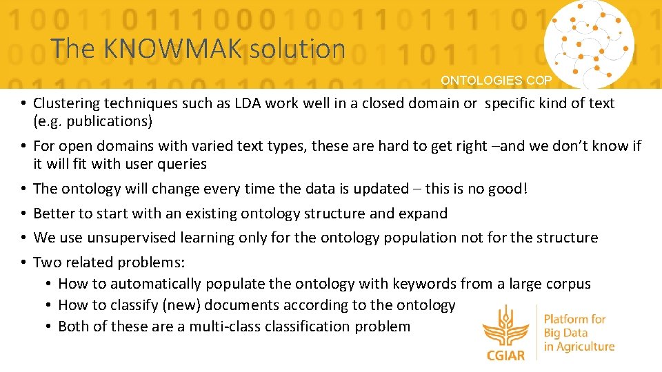 The KNOWMAK solution ONTOLOGIES COP • Clustering techniques such as LDA work well in