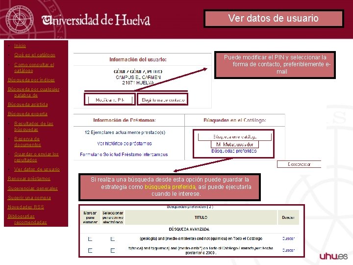 Ver datos de usuario • Inicio • Qué es el catálogo • Como consultar