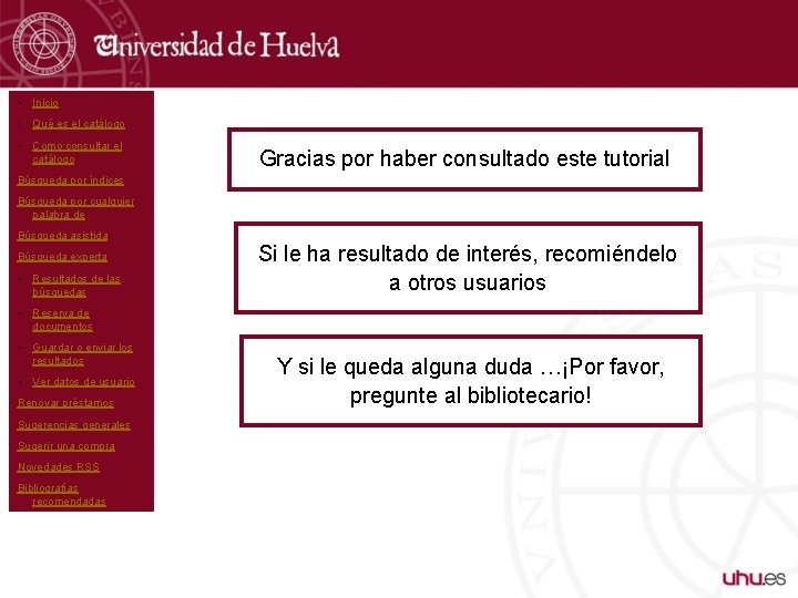  • Inicio • Qué es el catálogo • Como consultar el catálogo Gracias