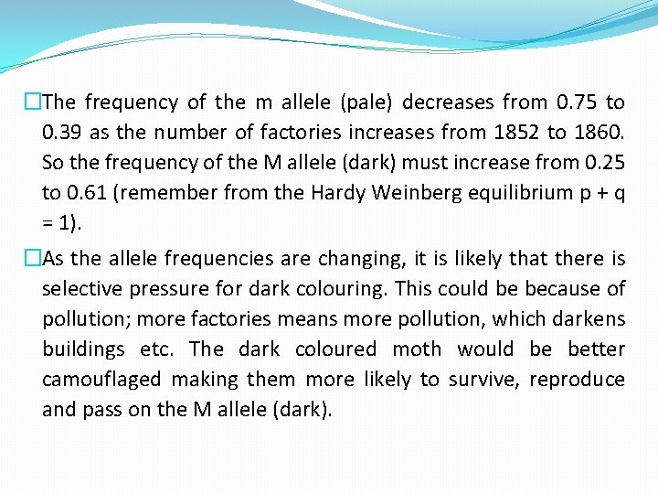 �The frequency of the m allele (pale) decreases from 0. 75 to 0. 39