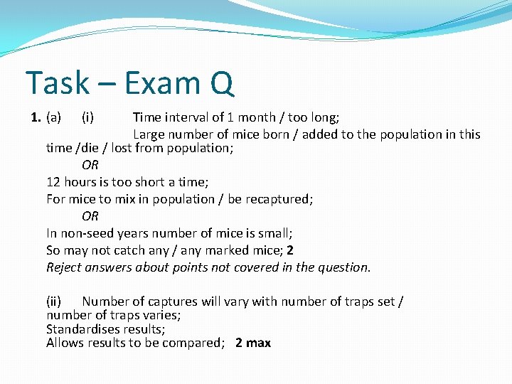 Task – Exam Q 1. (a) (i) Time interval of 1 month / too