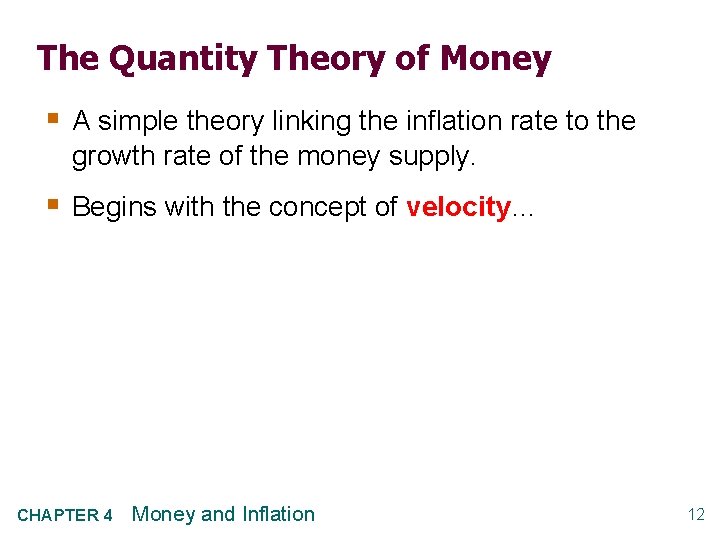 The Quantity Theory of Money § A simple theory linking the inflation rate to