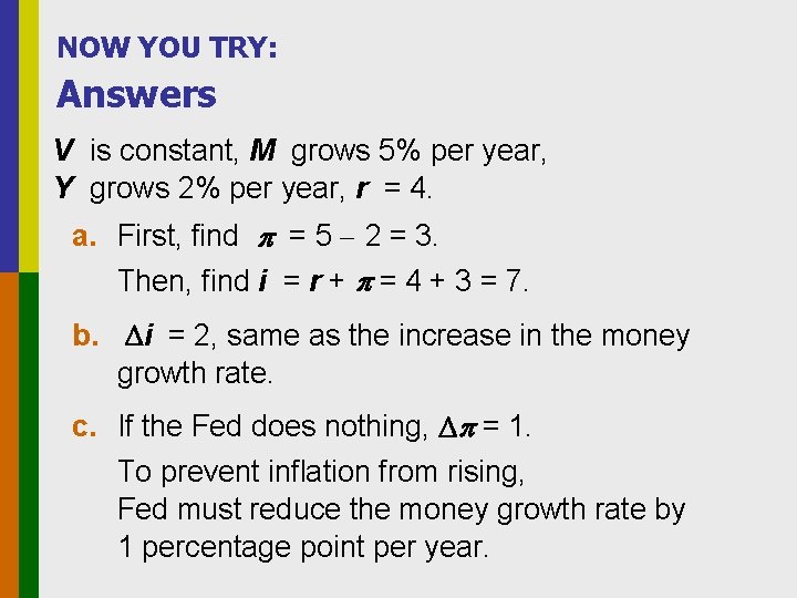NOW YOU TRY: Answers V is constant, M grows 5% per year, Y grows