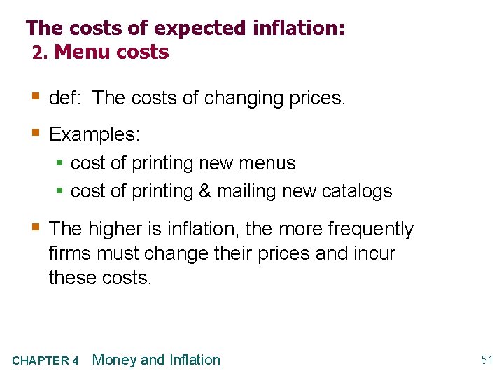 The costs of expected inflation: 2. Menu costs § def: The costs of changing