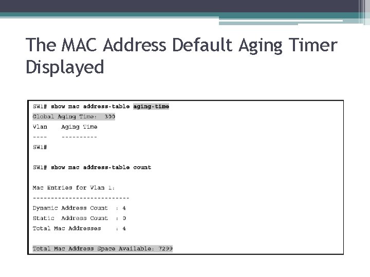 The MAC Address Default Aging Timer Displayed 