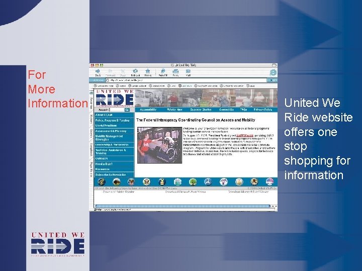 For More Information United We Ride website offers one stop shopping for information 