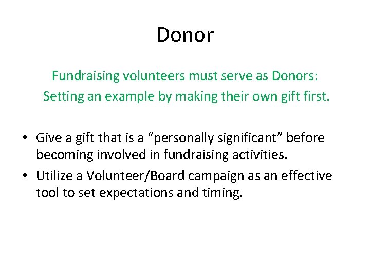 Donor Fundraising volunteers must serve as Donors: Setting an example by making their own