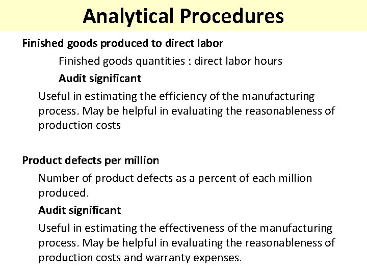 Analytical Procedures Finished goods produced to direct labor Finished goods quantities : direct labor