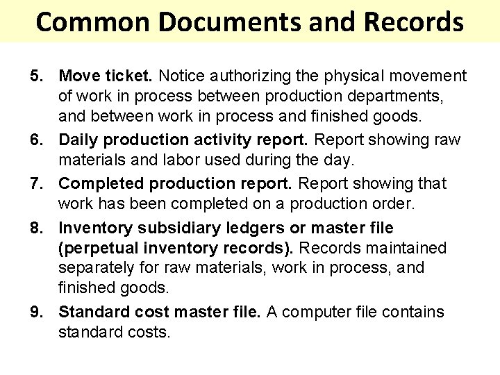 Common Documents and Records 5. Move ticket. Notice authorizing the physical movement of work