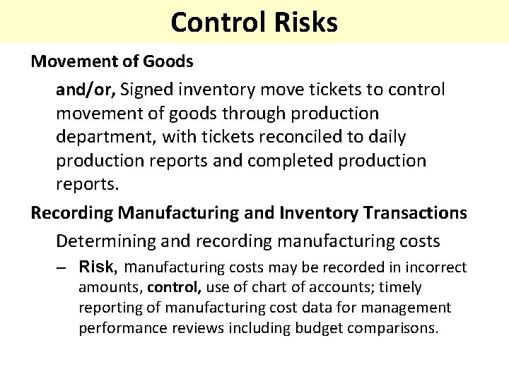 Control Risks Movement of Goods and/or, Signed inventory move tickets to control movement of