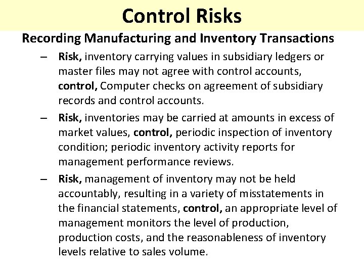 Control Risks Recording Manufacturing and Inventory Transactions – Risk, inventory carrying values in subsidiary