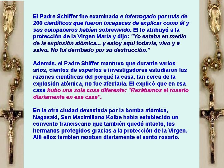 El Padre Schiffer fue examinado e interrogado por más de 200 científicos que fueron