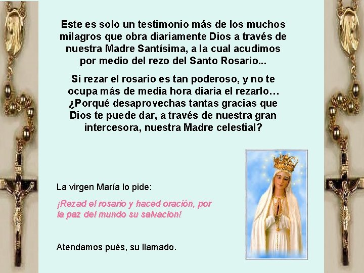 Este es solo un testimonio más de los muchos milagros que obra diariamente Dios