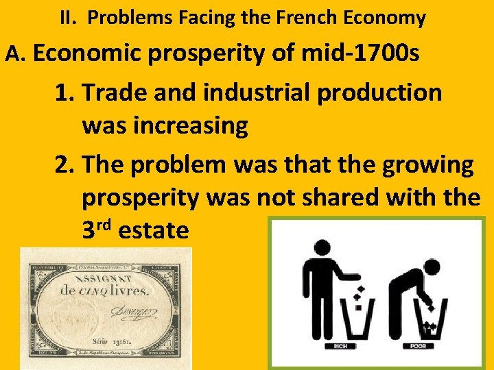 II. Problems Facing the French Economy A. Economic prosperity of mid-1700 s 1. Trade