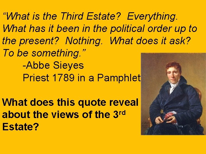 “What is the Third Estate? Everything. What has it been in the political order