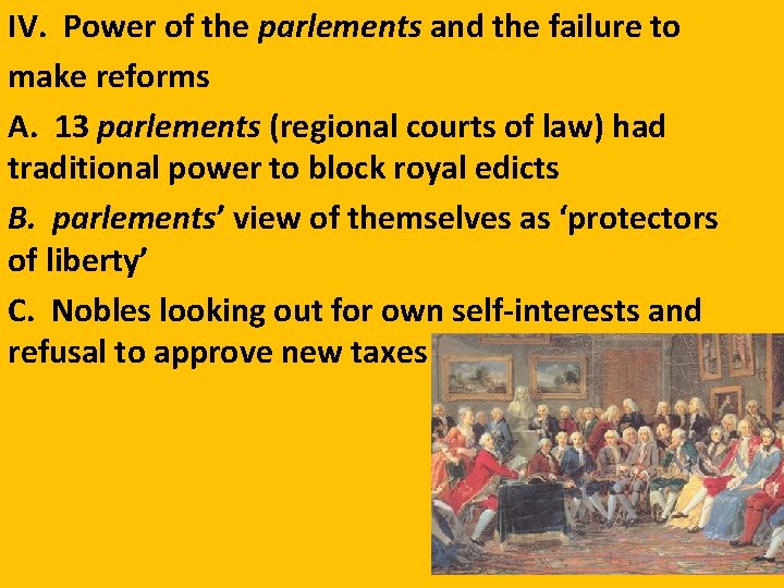 IV. Power of the parlements and the failure to make reforms A. 13 parlements