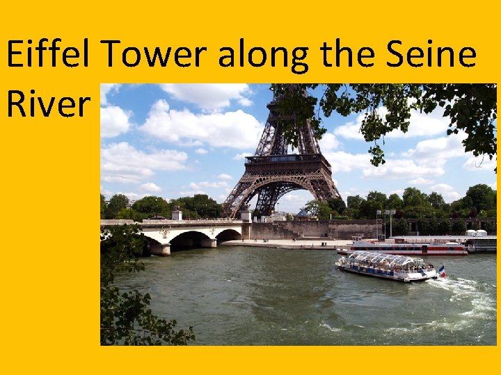 Eiffel Tower along the Seine River 