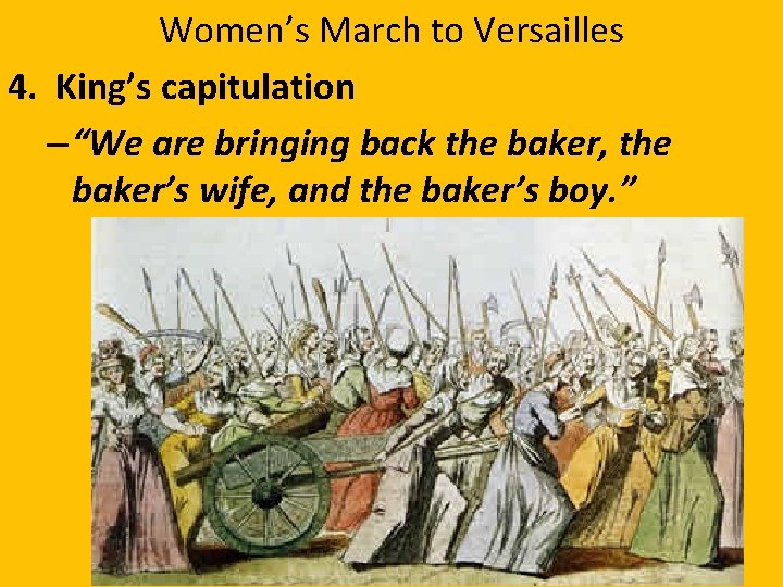 Women’s March to Versailles 4. King’s capitulation – “We are bringing back the baker,