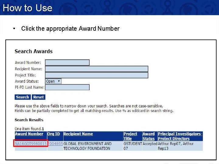 How to Use • Click the appropriate Award Number 