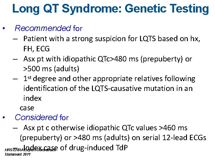 Long QT Syndrome: Genetic Testing Recommended for – Patient with a strong suspicion for
