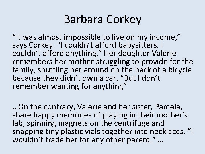 Barbara Corkey “It was almost impossible to live on my income, ” says Corkey.