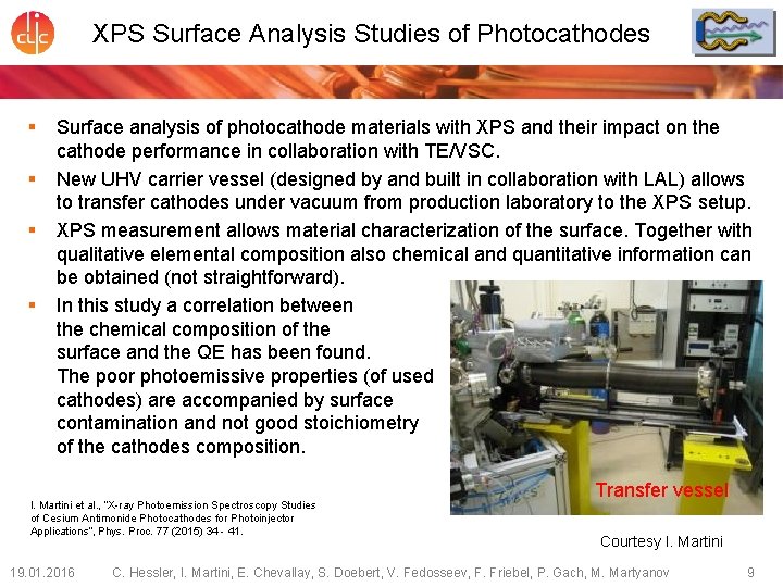 XPS Surface Analysis Studies of Photocathodes § § Surface analysis of photocathode materials with
