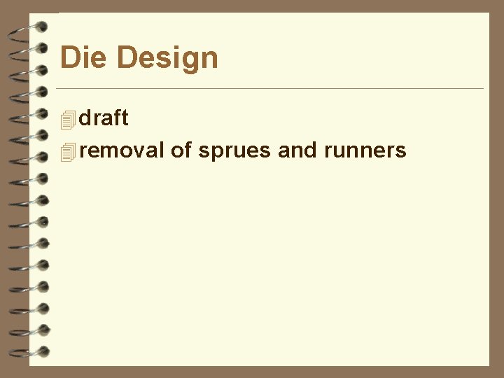 Die Design 4 draft 4 removal of sprues and runners 