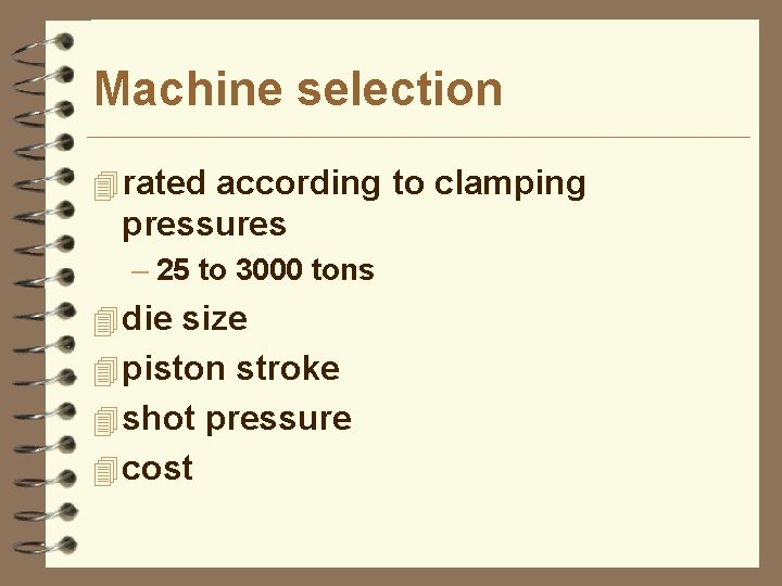 Machine selection 4 rated according to clamping pressures – 25 to 3000 tons 4