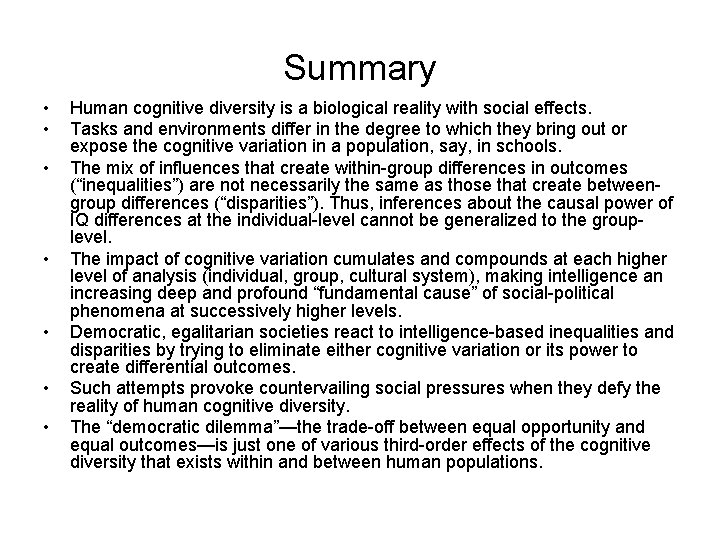 Summary • • Human cognitive diversity is a biological reality with social effects. Tasks