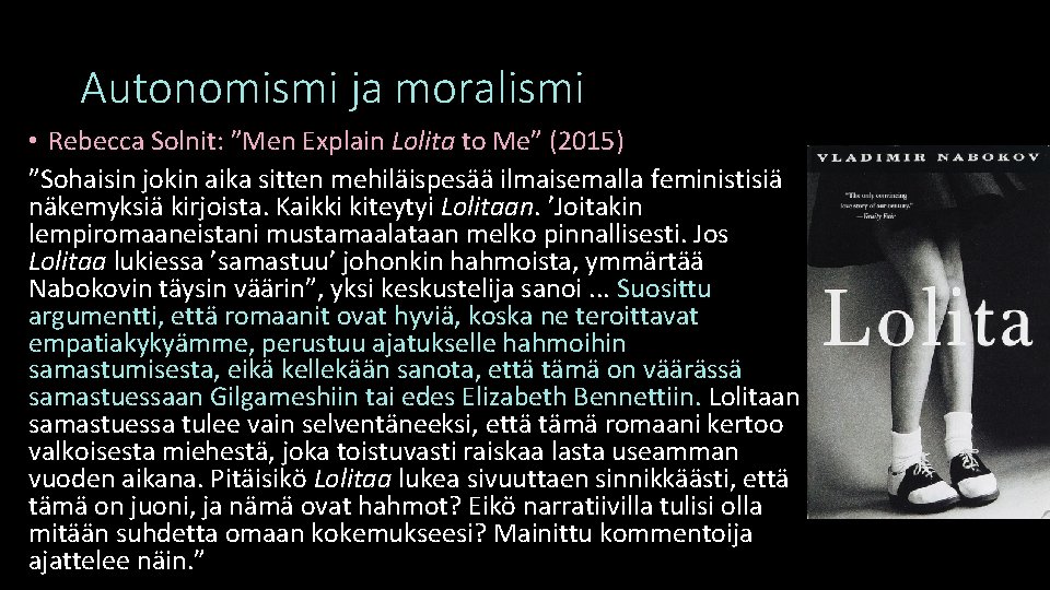 Autonomismi ja moralismi • Rebecca Solnit: ”Men Explain Lolita to Me” (2015) ”Sohaisin jokin