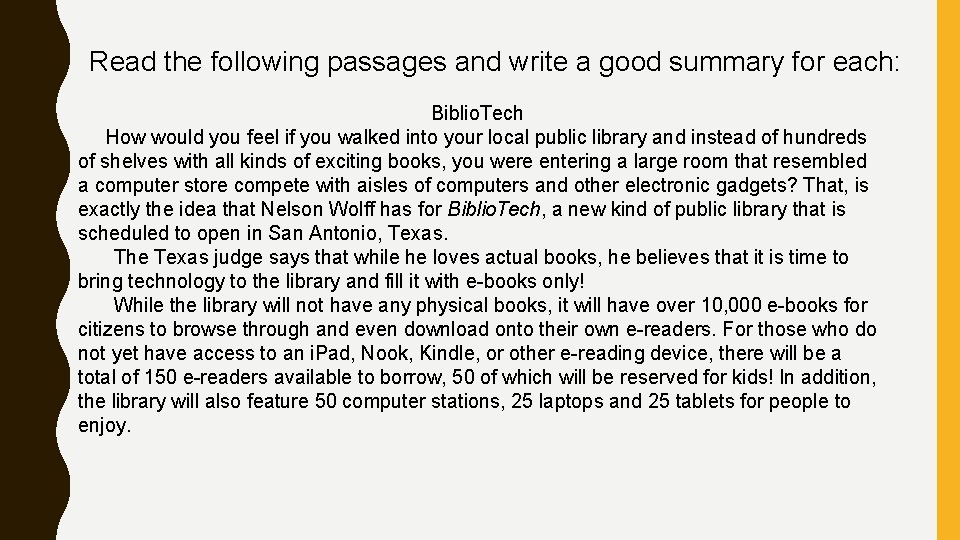 Read the following passages and write a good summary for each: Biblio. Tech How