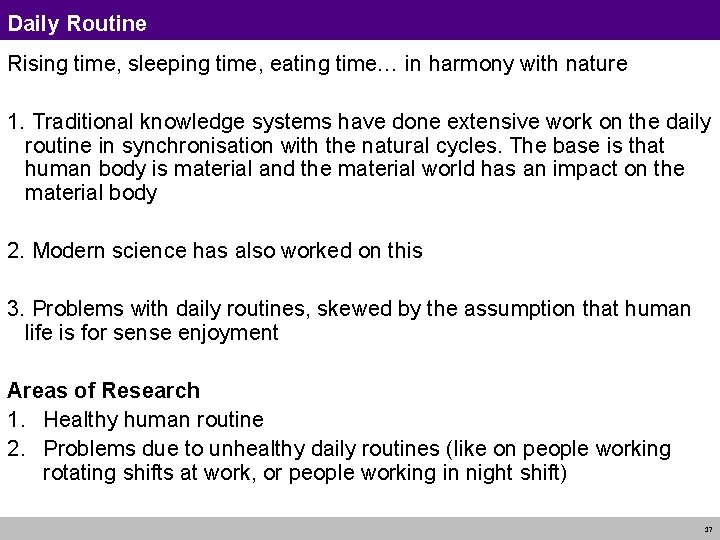 Daily Routine Rising time, sleeping time, eating time… in harmony with nature 1. Traditional