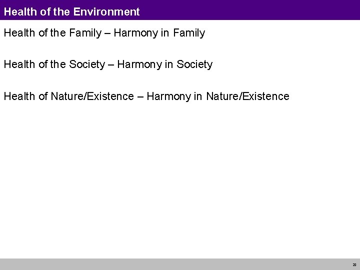 Health of the Environment Health of the Family – Harmony in Family Health of