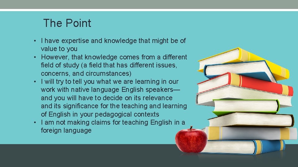 The Point • I have expertise and knowledge that might be of value to