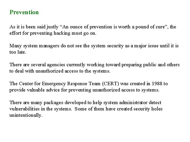 Prevention As it is been said justly “An ounce of prevention is worth a