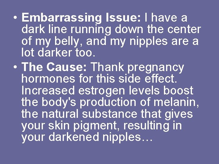  • Embarrassing Issue: I have a dark line running down the center of