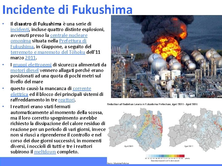 Incidente di Fukushima • • Il disastro di Fukushima è una serie di incidenti,