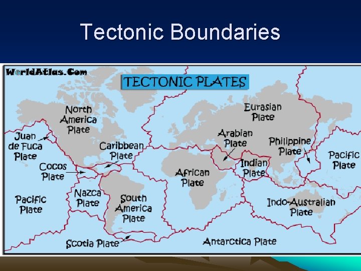 Tectonic Boundaries Tectonic Boundaries