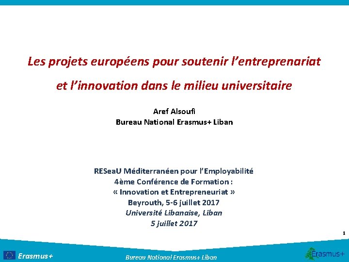 Les projets européens pour soutenir l’entreprenariat et l’innovation dans le milieu universitaire Aref Alsoufi